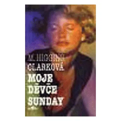 Moje děvče Sunday (Mary Higgins Clark)