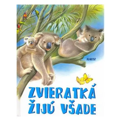 Zvieratká žijú všade (slovensky)