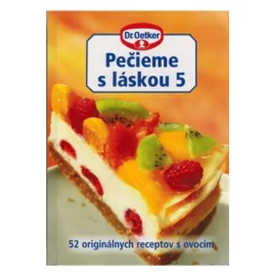 Pečieme s láskou 5 (Dr. Oetker) (slovensky)