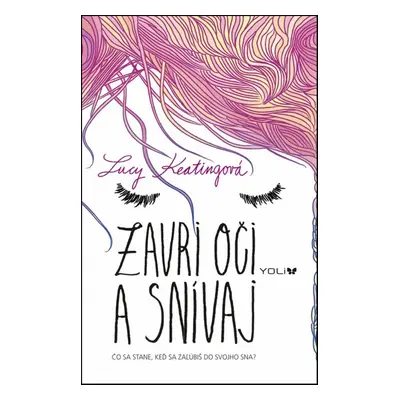 Zavri oči a snívaj (Lucy Keatingová) (slovensky)