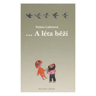 ...A léta běží (Taťjana Lukešová)