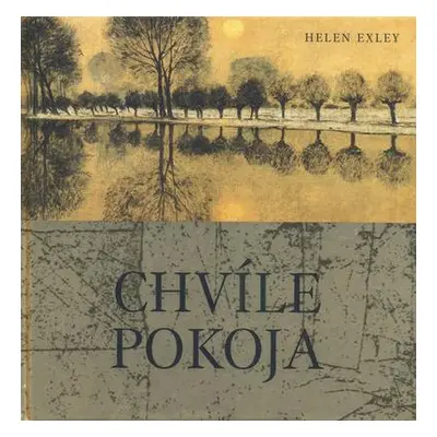 Chvíle pokoja (Helen Exley) (slovensky)