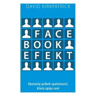 Facebook efekt (David Kirkpatrick) (slovensky)