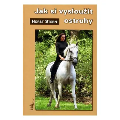 Jak si vysloužit ostruhy (Stern Horst)