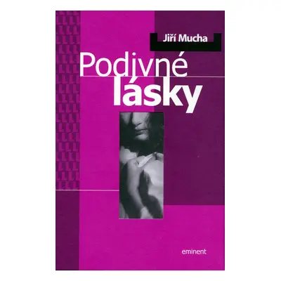 Podivné lásky (Jiří Mucha)