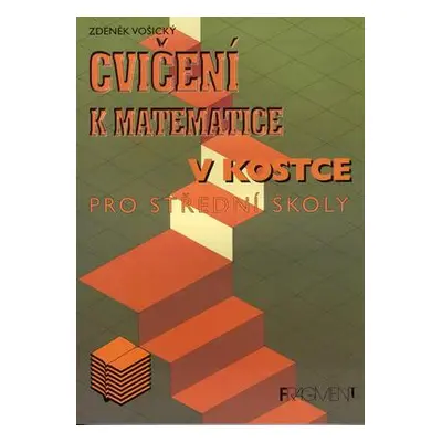 Cvičení k Matematice v kostce (Zdeněk Vošický)