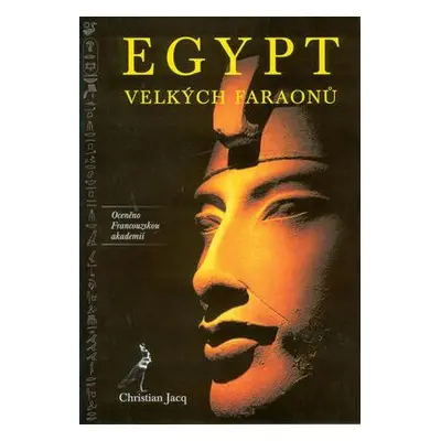 Egypt velkých faraonů (Christian Jacq)