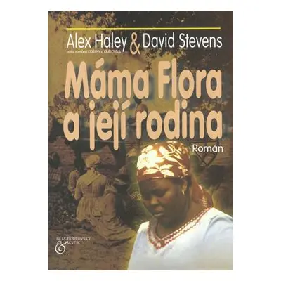 Máma Flora a její rodina (Alex Haley)