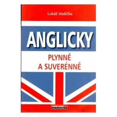 Anglicky plynně a suverénně (Vodička Lukáš)