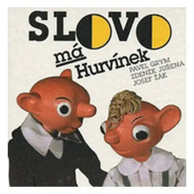 Slovo má Hurvínek (Zdeněk Juřena)