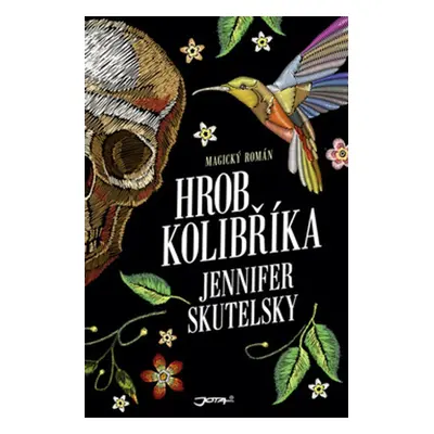 Hrob kolibříka (Jennifer Skutelsky)