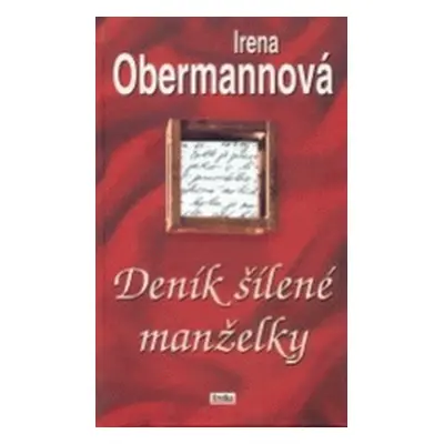 Deník šílené manželky (Irena Obermannová)