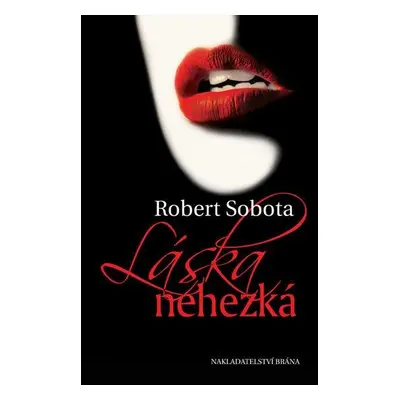 Láska nehezká (Sobota Robert)