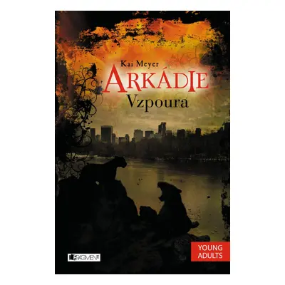 Arkádie - Vzpoura (Kai Meyer)