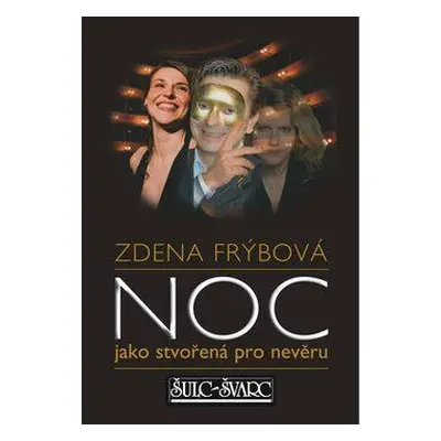 Noc jako stvořená pro nevěru (Zdena Frýbová)