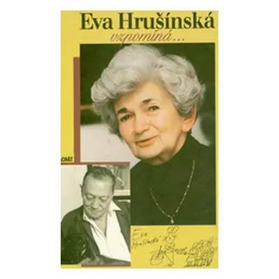 Eva Hrušínská vzpomíná... (Hrušínská, Eva,Valtrová, Marie,Born, Adolf)