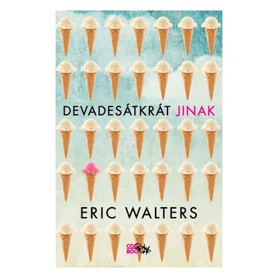 Devadesátkrát jinak (Robert E. Walters)