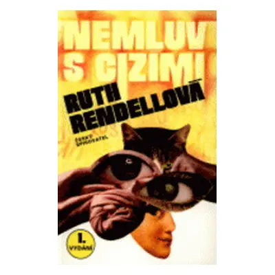 Nemluv s cizími (Ruth Rendell)