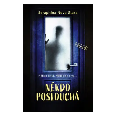 Někdo poslouchá (Seraphina Nova Glass)