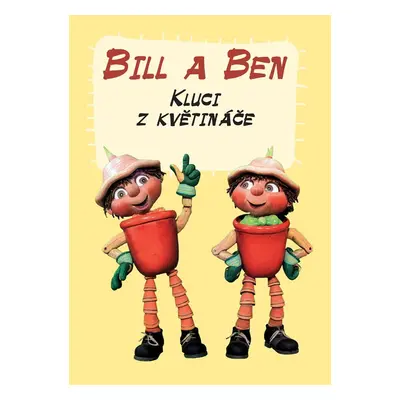 Bill a Ben Kluci z květináče (Křivánková Anna)