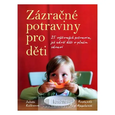 Zázračné potraviny pro děti (Juliette Kellow)