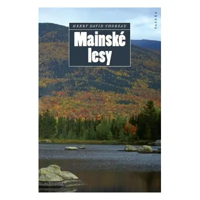 Mainské lesy (Thoreau Henry David)