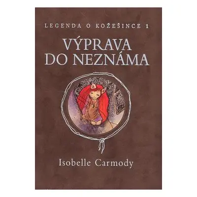 Legenda o Kožešince 1: Výprava do neznáma (Isobelle Carmody)