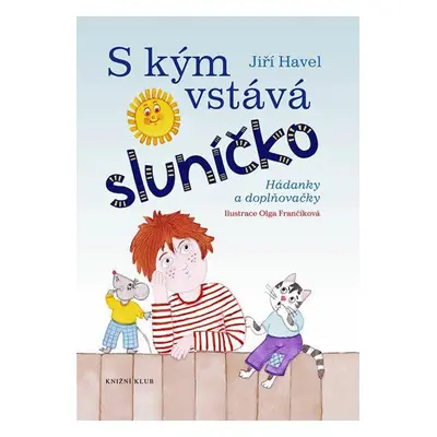 S kým vstává sluníčko? (Jiří Havel)