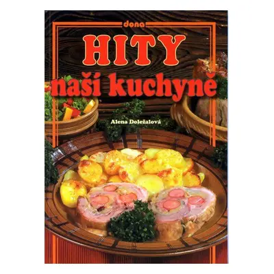 Hity naší kuchyně (Alena Doležalová)