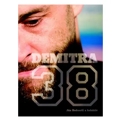 Demitra 38 (Ján Bednarič) (slovensky)