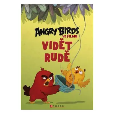 Angry Birds ve filmu: Vidět rudě (Sarah Stephensová)