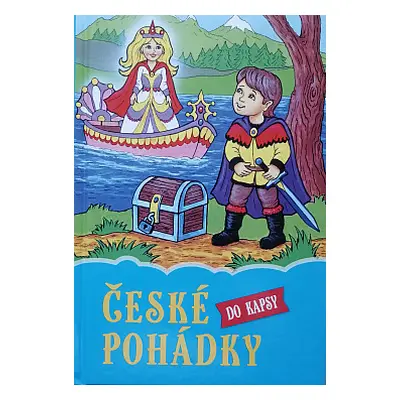 České pohádky - do kapsy (Pilařová, Ivana,Niklíčková, Alexandra)