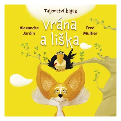 Tajemství bajek: Vrána a liška (Fred Multier)