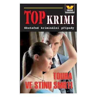 Top krimi - Touha ve stínu smrti (Jan Vašek)