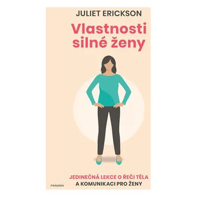 Vlastnosti silné ženy (Juliet Erikson)