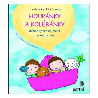 Houpánky a kolébánky - Básničky pro nejmenší na každý den (Jindřiška Ptáčková)