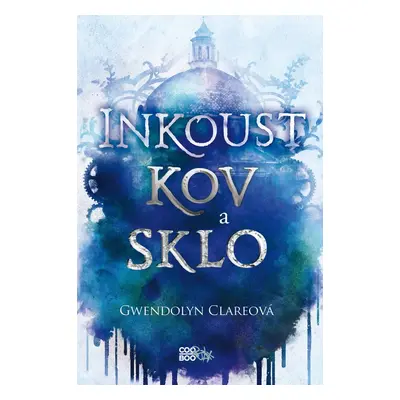 Inkoust kov a sklo (Gwendolyn Clare)