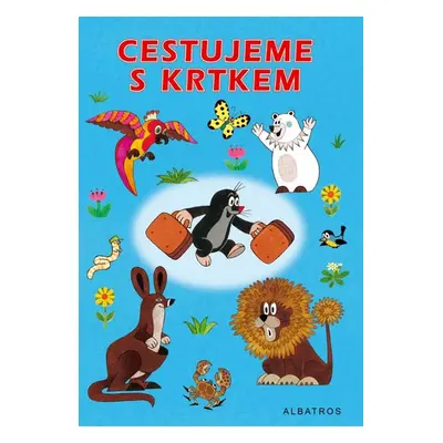 Cestujeme s krtkem - Zdeněk Miler, Irena Tatíčková, Ondřej Müler (Zdeněk Miler)