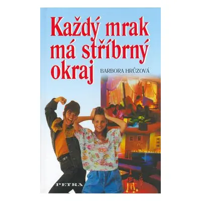 Každý mrak má stříbrný okraj (Barbora Hrůzová)