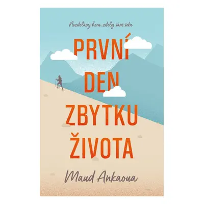 První den zbytku života (Maud Ankaoua)