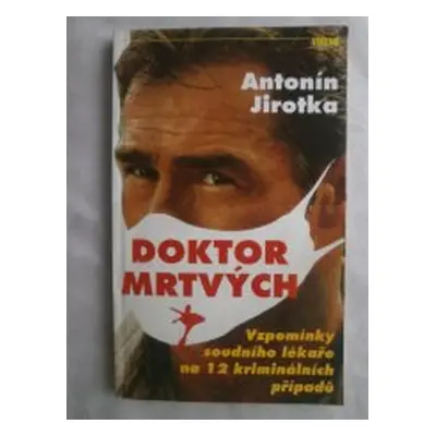 Doktor mrtvých (Antonín Jirotka)