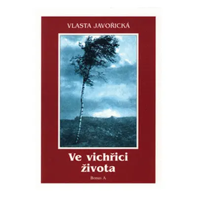 Ve vichřici života (Vlasta Javořická)