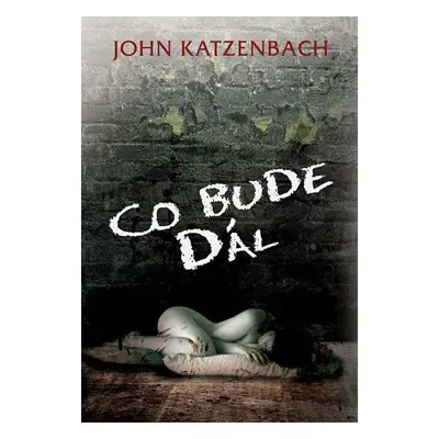 Co bude dál (John Katzenbach)