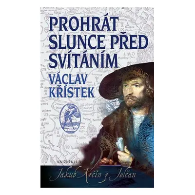 Prohrát slunce před svítáním (Václav Křístek)