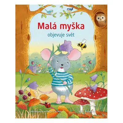 Malá myška objevuje svět (Autor Neuveden)