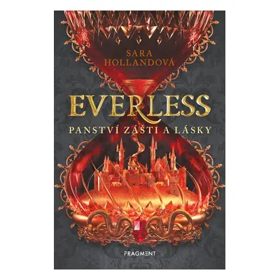 Everless - Panství zášti a lásky (Sara Holland)