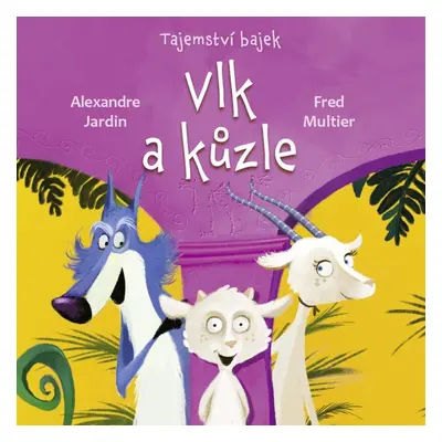 Tajemství bajek: Vlk a kůzle (Fred Multier)