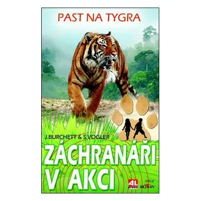 Záchranáři - Past na tygra (J. Burchett)