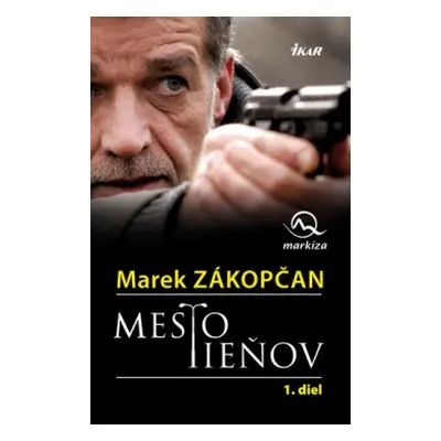 Mesto tieňov 1. (Marek Zákopčan) (slovensky)