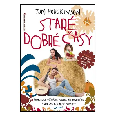 Staré dobré časy (Tom Hodgkinson)